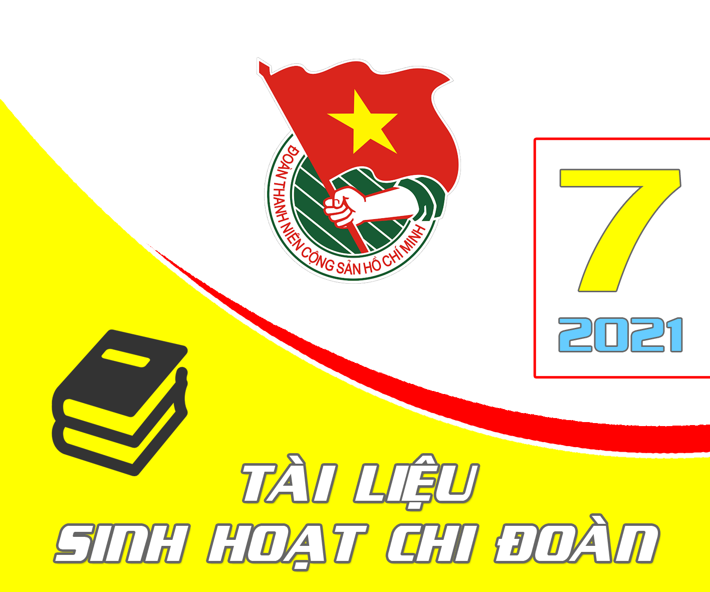 Tài liệu - Sinh hoạt Chi đoàn, tháng 07 năm 2021