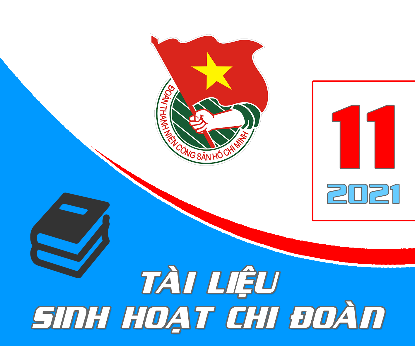 Tài liệu - Sinh hoạt Chi đoàn, tháng 11 năm 2021