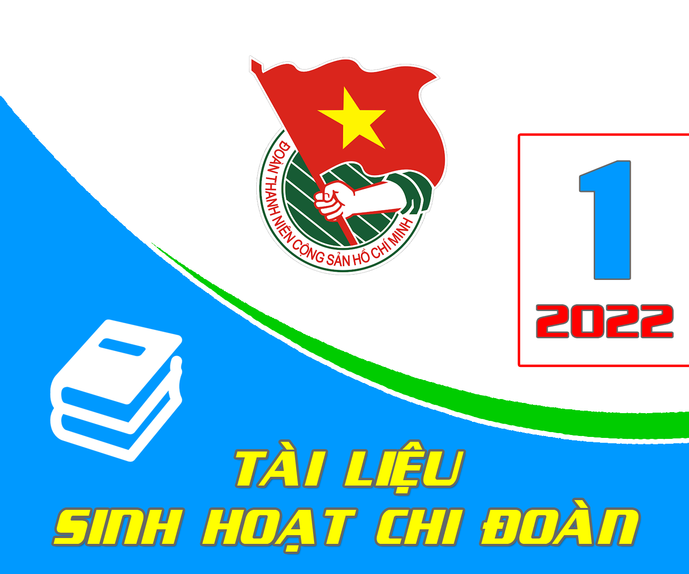 Tài liệu - Sinh hoạt Chi đoàn, tháng 01 năm 2022