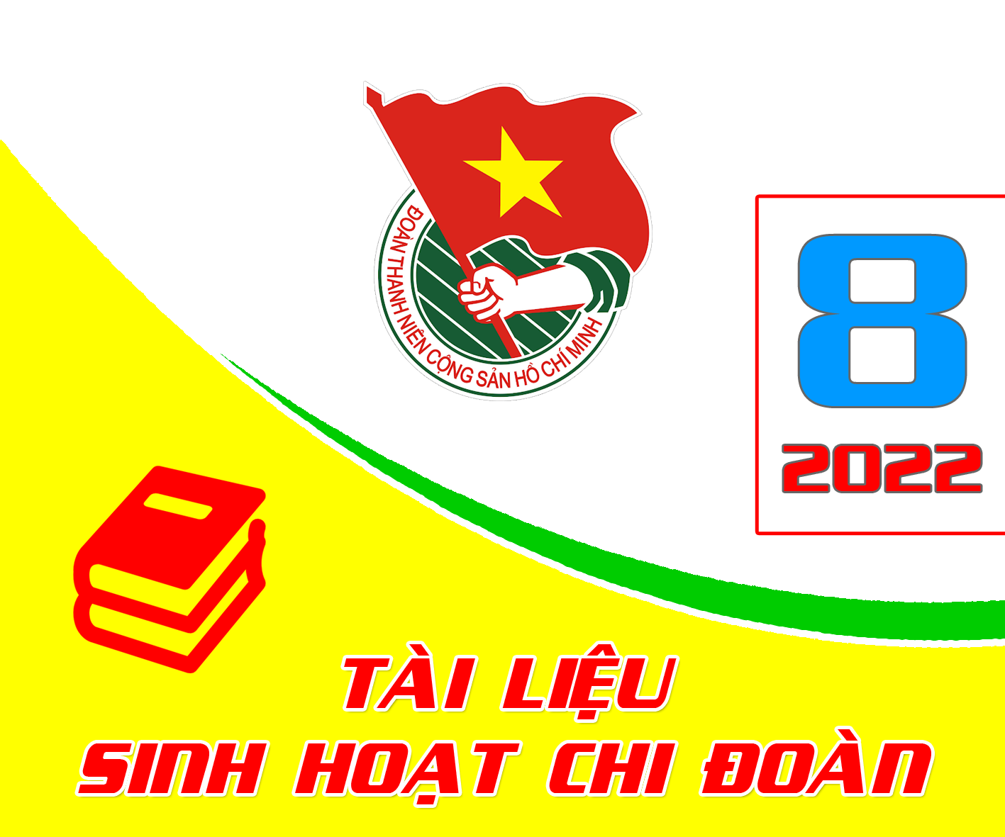 Tài liệu - Sinh hoạt Chi đoàn, tháng 08 năm 2022