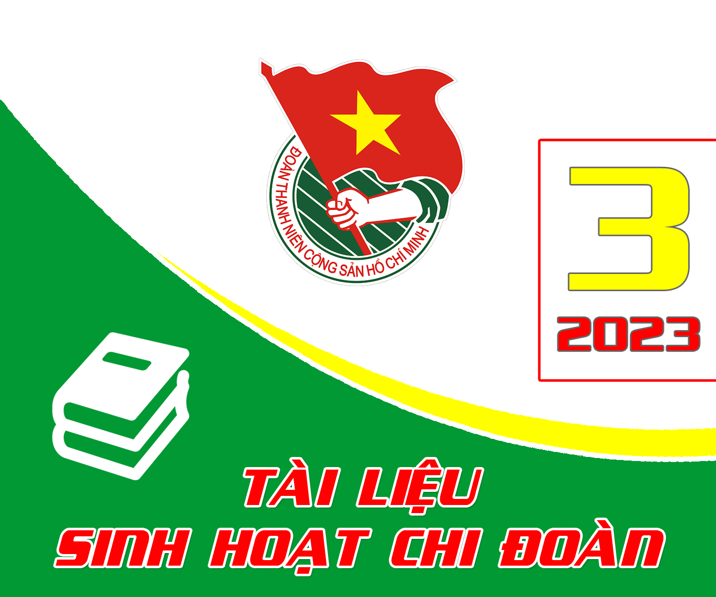 Tài liệu - Sinh hoạt Chi đoàn, tháng 03 năm 2023